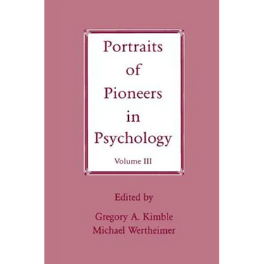 Portraits of Pioneers in Psychology: Volume III