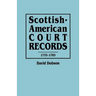 Scottish-American Court Records, 1733-1783