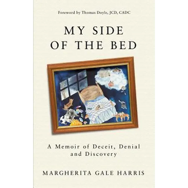 My Side of the Bed: A Memoir of Deceit, Denial and Discovery