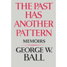 The Past Has Another Pattern: Memoirs