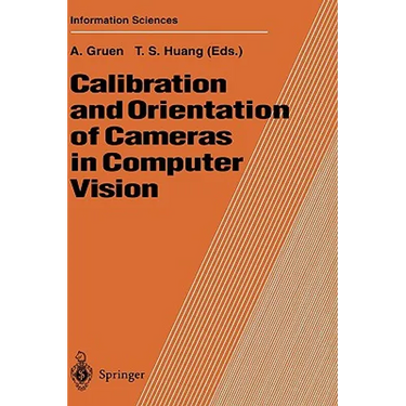 Calibration and Orientation of Cameras in Computer Vision