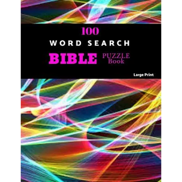 100 Word Search Bible Puzzle Book Large Print: Brain Challenging Bible Puzzles For Hours Of Fun