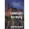 Lancelot: Her Story