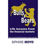 Bulls & Bears: life lessons from the financial markets: How to be the Chief Executive of your own life