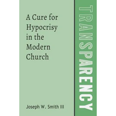 Transparency: A Cure for Hypocrisy in the Modern Church
