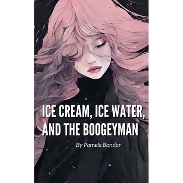 Ice Cream, Ice Water, and the Boogeyman