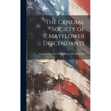The General Society of Mayflower Descendants