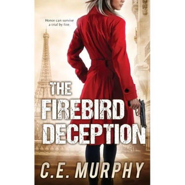 The Firebird Deception: Author's Preferred Edition