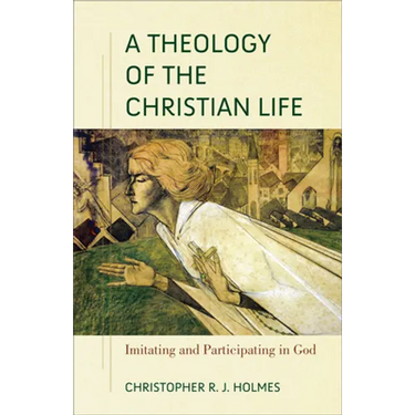 Theology of the Christian Life
