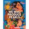 We Who Produce Pearls: An Anthem for Asian America