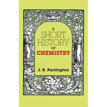 A Short History of Chemistry: Third Edition