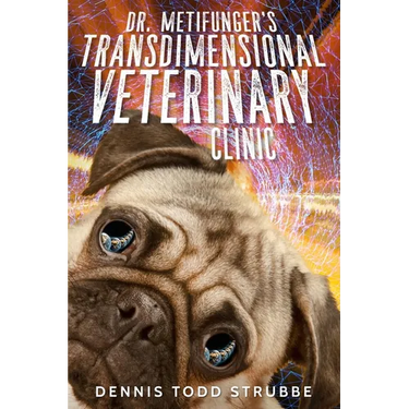 Dr. Metifunger's Transdimensional Veterinary Clinic