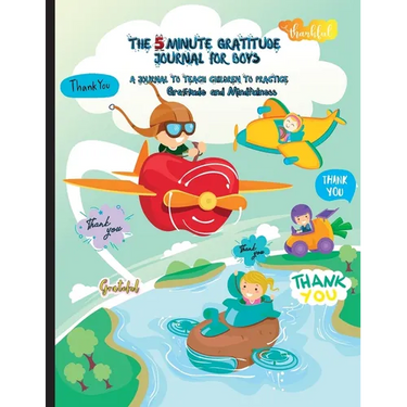 The 5 Minute Gratitude Journal for Kids: A Journal to Teach Children to Practice Gratitude and Mindfulness. Fun and Fast Ways for Kids to Give Daily T