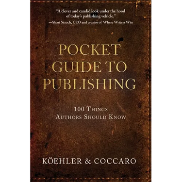 Pocket Guide to Publishing: 100 Things Authors Should Know