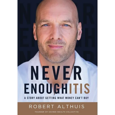Never Enoughitis: A Story About Getting What Money Can't Buy