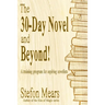 The 30-Day Novel and Beyond!: A training program for aspiring novelists