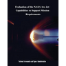 Evaluation of the NASA Arc Jet Capabilities to Support Mission Requirements