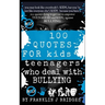 100 Quotes for Kids & Teenagers Who Deal with Bullying