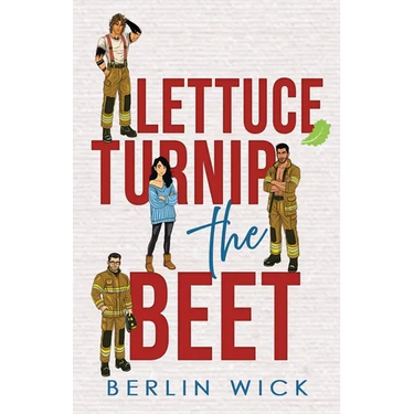 Lettuce Turnip the Beet