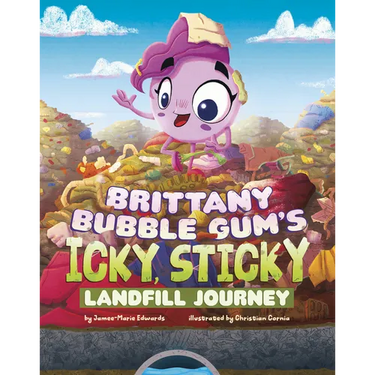 Brittany Bubble Gum's Icky, Sticky Landfill Journey