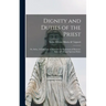 Dignity and Duties of the Priest; or, Selva. A Collection of Materials for Ecclesiastical Retreats. Rules of Life and Spiritual Rules