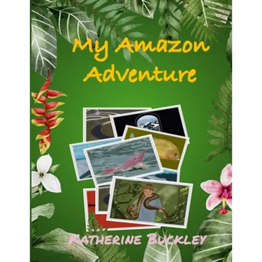 My Amazon Adventure: Take a trip to the Amazon rainforest. Nonfiction for kids 6-10 years old.