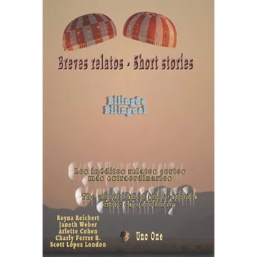 Breves relatos - Short stories: Bilingüe Bilingual