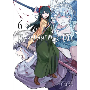The Valiant Must Fall Vol. 6