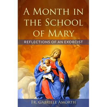 A Month in the School of Mary: Reflections of an Exorcist