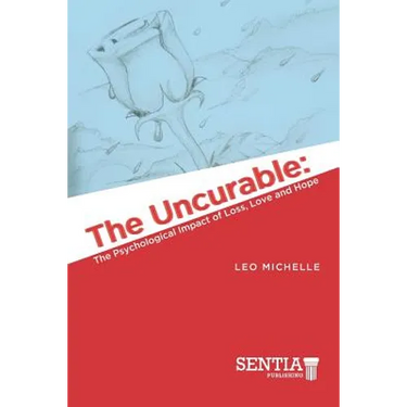 The Uncurable: The Psychological Impact of Loss, Love and Hope