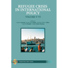 Refugee Crisis in International Policy Volume V-VI: Refugees in Turkey and Beyond