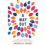 A Way Out: A Memoir of Conquering Depression and Social Anxiety