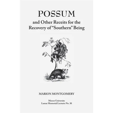 Possum and Other Receipts for the Recovery of Southern Being