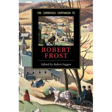 The Cambridge Companion to Robert Frost