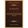 Pre-Adamite Man: Demonstrating the Existence of the Human Race Upon this Earth 100,000 Years Ago!
