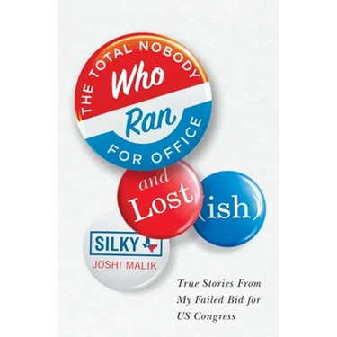 The Total Nobody Who Ran For Office and Lost(ish)