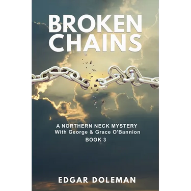 Broken Chains: A NORTHERN NECK MYSTERY With George & Grace O'Bannion Book 3