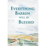Everything Barren Will Be Blessed