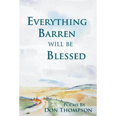 Everything Barren Will Be Blessed