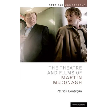 The Theatre and Films of Martin McDonagh