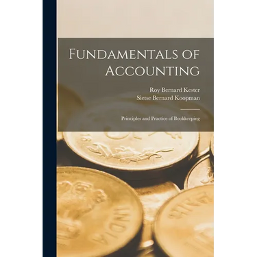 Fundamentals of Accounting: Principles and Practice of Bookkeeping