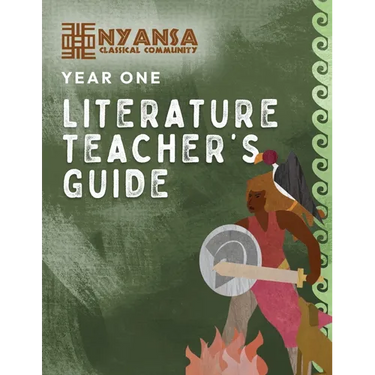 Nyansa Classical Community Year One Literature Teacher's Guide