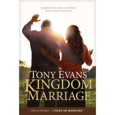 Kingdom Marriage: Connecting God's Purpose with Your Pleasure