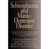 Schizophrenia and Manic-Depressive Disorder: The Biological Roots of Mental Illness as Revealed by the Landmark Study of Identical Twins