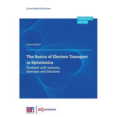 The Basics of Electron Transport in Spintronics: Textbook with Lectures, Exercises and Solutions