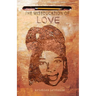 The Miseducation of Love