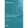 Advances in Cardiovascular Magnetic Resonance