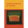 Human Rights at Work: Reimagining Employment Law