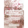 Reflections: Poetry, Essays, Flash Fiction, and Short Stories