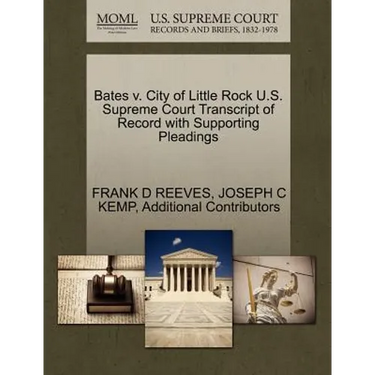 Bates V. City of Little Rock U.S. Supreme Court Transcript of Record with Supporting Pleadings